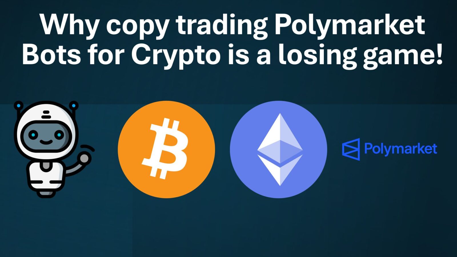 Why you shouldn't copy trade Polymarket bots for crypto up/down predictions